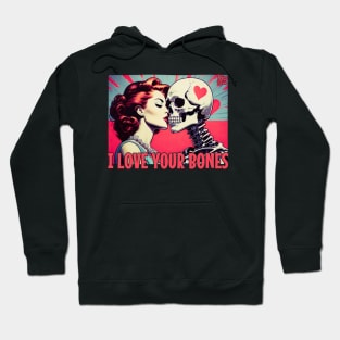 I love you to the bones Hoodie